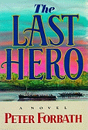 The Last Hero - Forbath, Peter