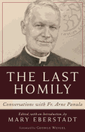 The Last Homily: Conversations with Fr. Arne Panula