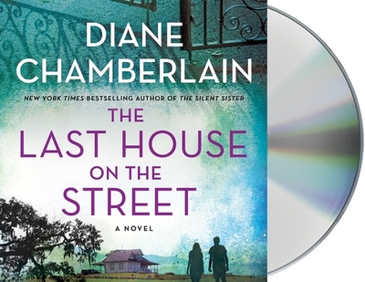 The Last House on the Street - Chamberlain, Diane, and Bennett, Susan (Read by)