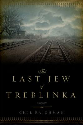 The Last Jew of Treblinka - Rajchman, Chil