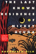 The Last Known Residence of Mickey Acua