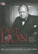 The Last Lion: Winston Spencer Churchill, Volume 3: Defender of the Realm, 1940-1965 - Manchester, William, and Garner, Eric, and Reid, Paul (Introduction by)