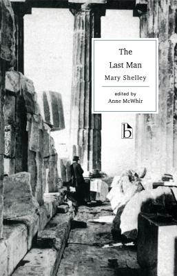 The Last Man - Shelley, Mary, and McWhir, Anne (Editor)