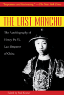 The Last Manchu: The Autobiography of Henry Pu Yi, Last Emperor of China