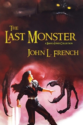 The Last Monster - French, John L, and Henderson, Cj (Contributions by), and Thomas, Patrick (Contributions by)