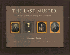 The Last Muster: Images of the Revolutionary War Generation