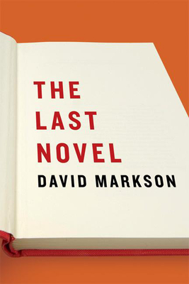 The Last Novel - Markson, David