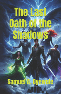 The Last Oath of the Shadows