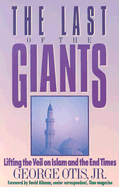 The Last of the Giants - Otis, George, Jr., and Aikman, David (Foreword by)