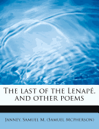 The Last of the Lenape, and Other Poems