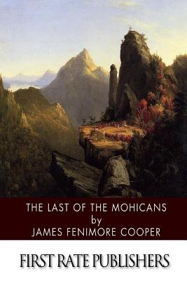 The Last of the Mohicans - Fenimore Cooper, James