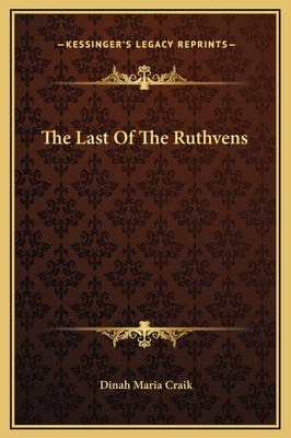 The Last of the Ruthvens - Craik, Dinah Maria