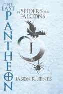The Last Pantheon: of spiders and falcons