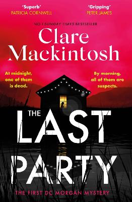 The Last Party: The twisty new mystery and instant Sunday Times bestseller - Mackintosh, Clare