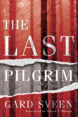 The Last Pilgrim - Sveen, Gard, and Murray, Steven T (Translated by)