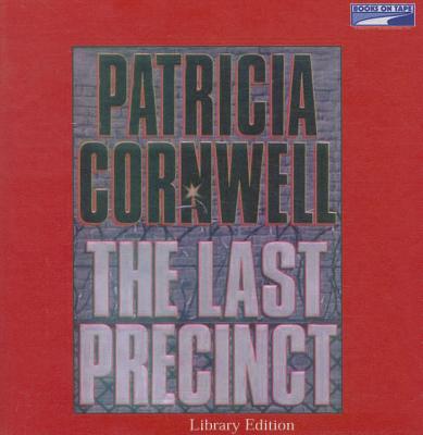 The Last Precinct - Cornwell, Patricia, and Reading, Kate (Read by)