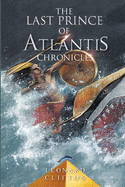 The Last Prince of Atlantis Chronicles: Book 1
