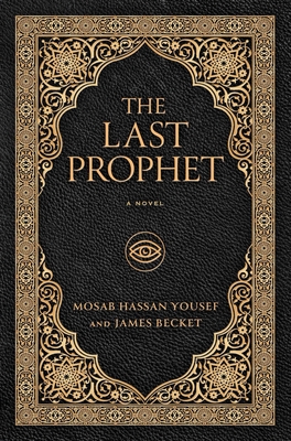 The Last Prophet - Hassan Yousef, Mosab, and Becket, James