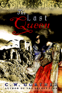 The Last Queen - Gortner, C W