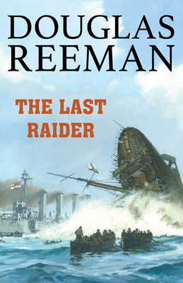 The Last Raider - Reeman, Douglas