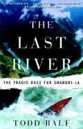 The Last River: The Tragic Race for Shangri-La