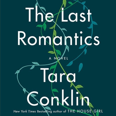 The Last Romantics - Conklin, Tara, and Campbell, Cassandra (Read by)