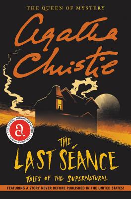 The Last Seance: Tales of the Supernatural - Christie, Agatha