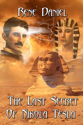 THe Last Secret Of Nikola Tesla - Daniel, Rene