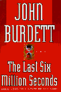 The Last Six Million Seconds: A Thriller