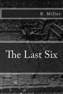 The Last Six - Miller, Brandi