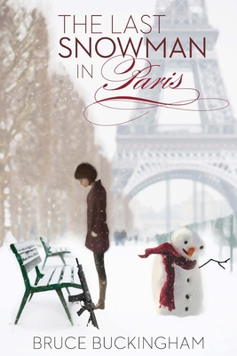 The Last Snowman in Paris - Buckingham, Bruce