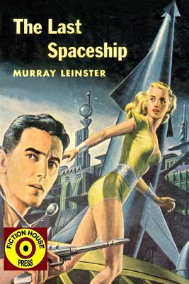 The last space ship - Leinster, Murray