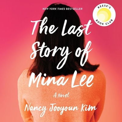 The Last Story of Mina Lee - Kim, Nancy Jooyoun, and Jung, Greta (Read by)