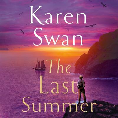 The Last Summer: A wild, romantic tale of opposites attract . . . - Swan, Karen