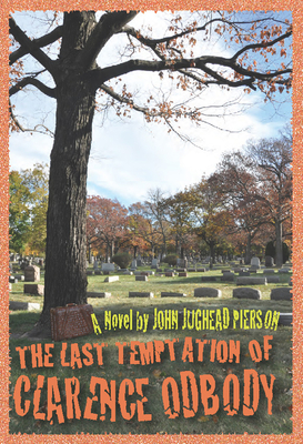 The Last Temptation of Clarence Odbody - Pierson, John Jughead