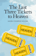 The Last Three Tickets to Heaven