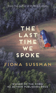 The Last Time We Spoke: NGAIO MARSH AWARD WINNER