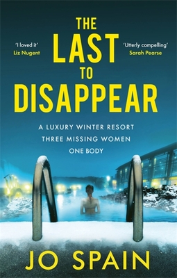 The Last to Disappear: a chilling and heart-pounding thriller full of surprise twists - Spain, Jo