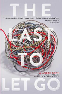The Last to Let Go - Smith, Amber