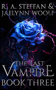 The Last Vampire: Book Three