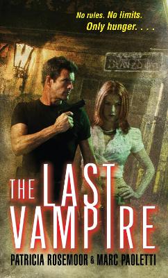 The Last Vampire - Rosemoor, Patricia, and Paoletti, Marc