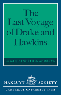 The Last Voyage of Drake and Hawkins - Andrews, Kenneth R (Editor)