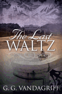 The Last Waltz: A Novel of Love and War