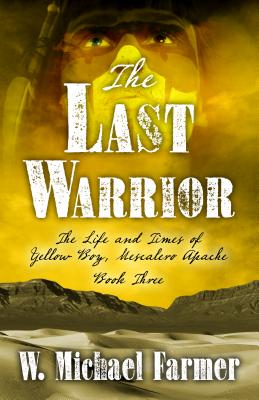 The Last Warrior - Farmer, W Michael