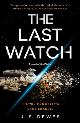 The Last Watch - Dewes, J S