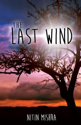 The Last Wind - Mishra, Nitin