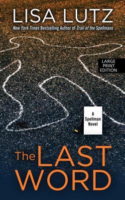The Last Word: A Spellman Novel - Lutz, Lisa