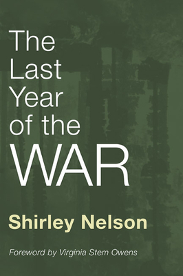 The Last Year of the War - Nelson, Shirley