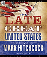 The Late Great United States - Hitchcock, Mark, and James, Lloyd (Narrator)