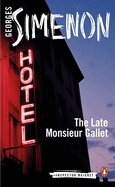 The Late Monsieur Gallet: Inspector Maigret #2